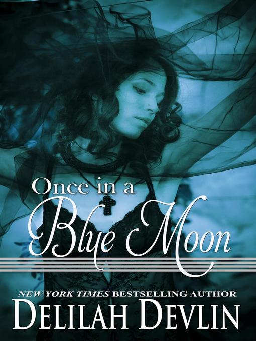 Title details for Once in a Blue Moon by Delilah Devlin - Available